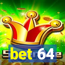 bet 64